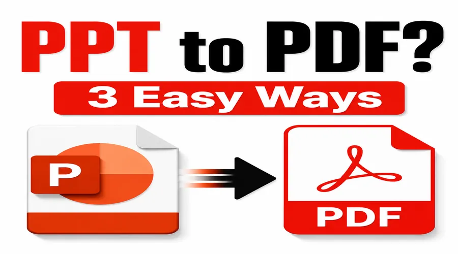 PPT怎么转换成PDF?3种常用方法,基本不丢排版